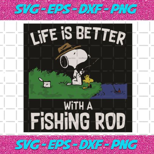 Life Is Better With A Fishing Rod Svg TD10012021