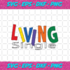 Living Single Single Svg TD05082020 c900c72d 5ce2 4384 84d0 a72b94dbde23