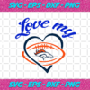 Love My Denver Broncos Svg SP21122020