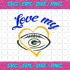 Love My Green Bay Packers Svg SP21122020