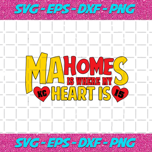 Mahomes Is Where My Heart Is KC Svg KC210202LH8