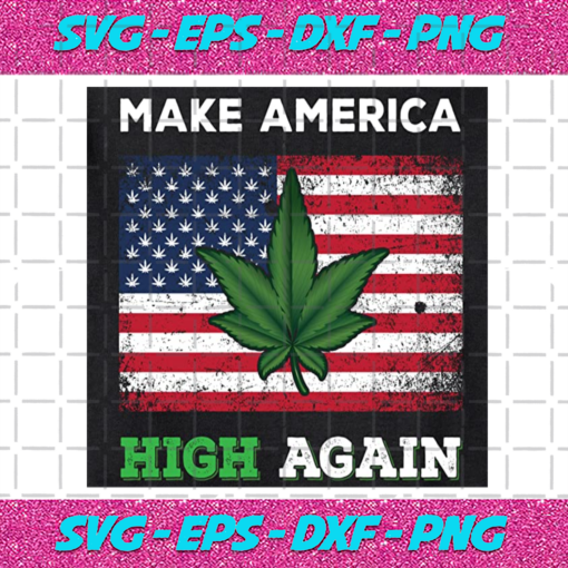 Make America High Again Svg TD21122020