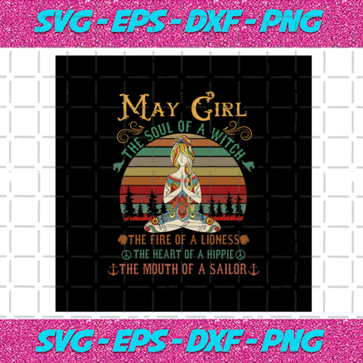 May Girl The Soul Of A Witch Born In May May Svg BD030820205