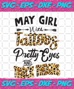May girl with tattoos pretty eyes and thick things Birthday Svg BD05092020 6fc32a99 d08b 4db0 8937 56138d2b929d