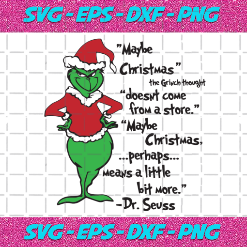 Maybe Christmas The Grinch Thought Christmas Svg CM2511202015