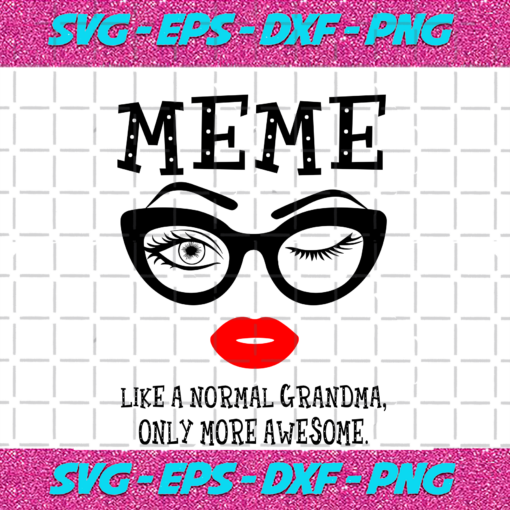 Meme like a normal grandma svg TD11082020