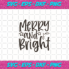 Merry And Bright 3 Christmas Svg CM06112020