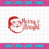 Merry And Bright Christmas Svg CM14112020