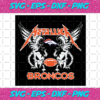 Metallica Broncos Svg SP26122020
