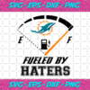 Miami Dolphins Fueled By Haters Svg SP1312021