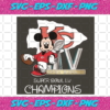 Mickey Super Bowl Champions Kansas City Chiefs Svg SP2701031