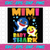Mimi Of The Baby Shark Svg TD1312021