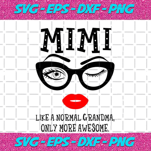 Mimi like a normal grandma svg TD11082020