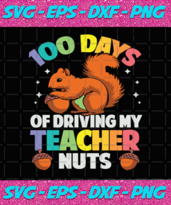 100 Days Of Driving My Teacher Nuts Happy 100th Day Of School Hello School Back To School 100th Day Of School Svg Happy 100th Day Of School 100th Day Of School Svg 100 Days Of School