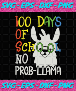 100 Days Of School No Prob Llama Llama Svg Llama Gift Llama Back To School Prollama Svg Pro Llama Shirt Happy 100th Day Of School Hello School Back To School 100th Day Of School Svg Happy 100th Day Of School