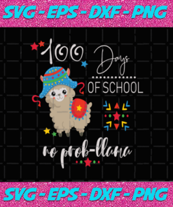 100 Days Of School No Pro Llama Llama Gift Llama Back To School Prollama Svg Pro Llama Shirt Happy 100th Day Of School Hello School