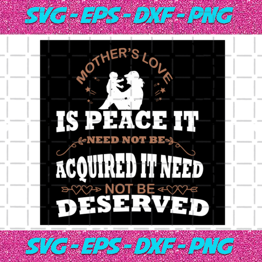 Mother s love is peace it svg TD05012021