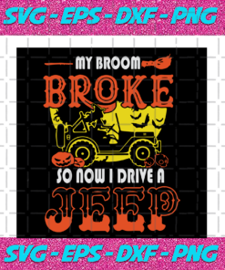 My Broom Broke So Now I Drive A Jeep Jeep Svg TD05082020 18f6976d 361a 43db 993a fc34768c7c3d