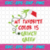 My Favorite Color Is Grinch Green Christmas Svg CM16112020