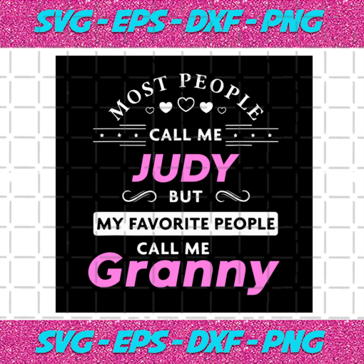 My Favorite People Call Me Granny Svg TD23122020