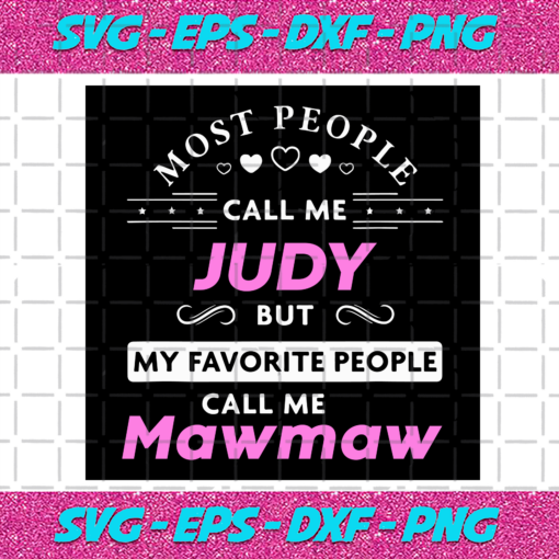 My Favorite People Call Me Mawmaw Svg TD23122020