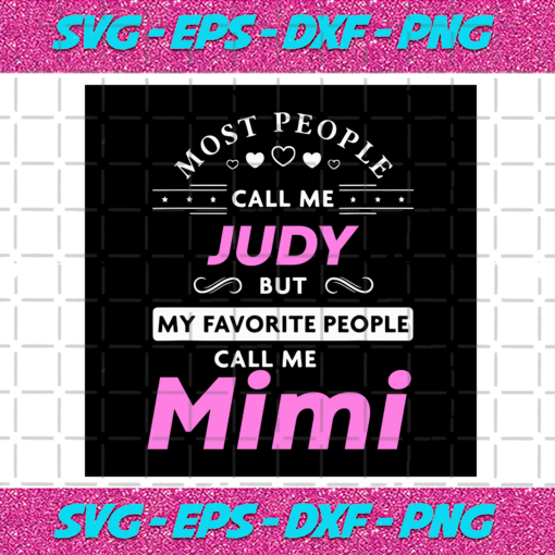 My Favorite People Call Me Mimi Svg TD23122020