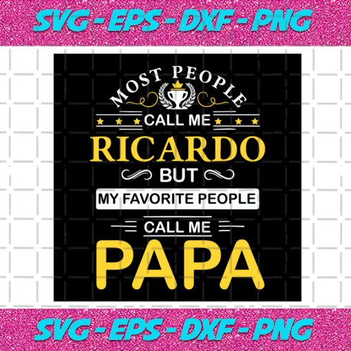 My Favorite People Call Me Papa Svg TD23122020