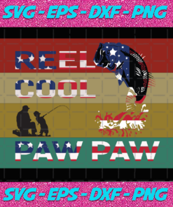Fishing Reel cool paw pawfathers day svgfathers day gifthappy fathers dayfisherman svgfisherman independence independence day svgfunny 4th of julyamerica flag4th july giftindependence giftpatriotic svg