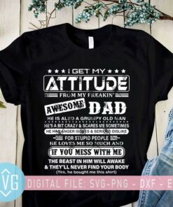 I Get My Attitude From My Freaking Awesome Dad SVG Dad SVG Fathers Day SVG