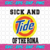 Sick And Tide Of The Rona Trending Svg TD14082020 474c4503 6757 4a65 981f 0956978e9991