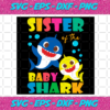 Sister Of The Baby Shark Svg TD1312021