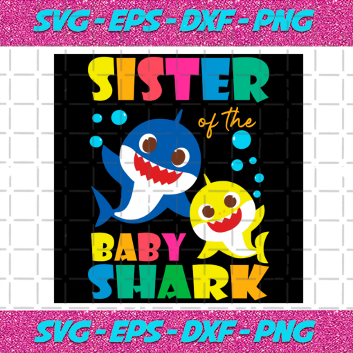 Sister Of The Baby Shark Svg TD1312021