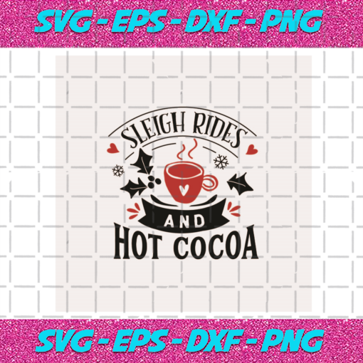 Sleigh Rides And Hot Cocoa Christmas Svg CM06112020