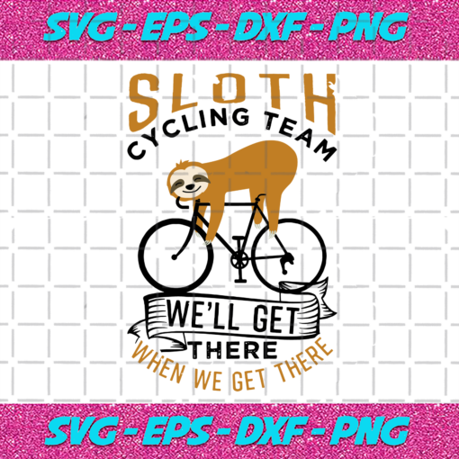 Sloth cycling team we ll get there sloth svg TD21020202