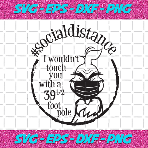 Social Distancing I Wouldnt Touch You With A 39 5 Foot Pole Black And White Trending Svg TD14112020 3029bc7d 9b74 4018 baac 6f5ba817b147