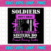 Soldiers Don t Brag Sisters Do Proud Army Sister Svg TD23122020