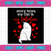 Sorry Boys My Cat Is My Valentine Svg VA2701212