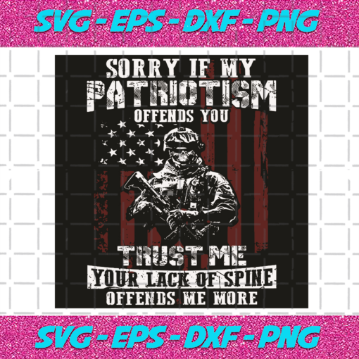 Sorry If My Patriotism Offends You Svg TD2801020