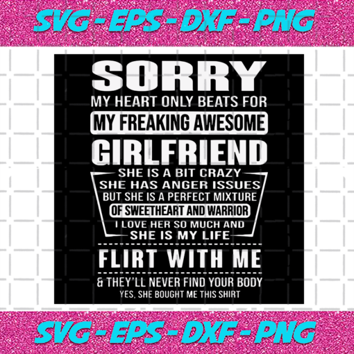 Sorry My Heart Only Beats for My Freaking Awesome Girlfriend Svg TD19122020