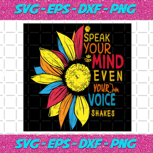 Speak your mind even your voice shakes Trending Svg TD06102020