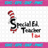 Special Ed Teacher I Am Svg DR16012021