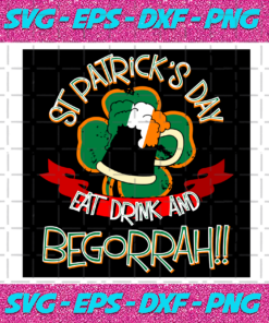 St Patricks Day Eat Drink And Begorrah Svg TD30012118