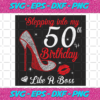 Stepping Into My 50th Birthday Like A Boss Svg BD2912202028