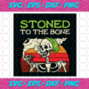 Stoned To The Bone Svg TD27012021