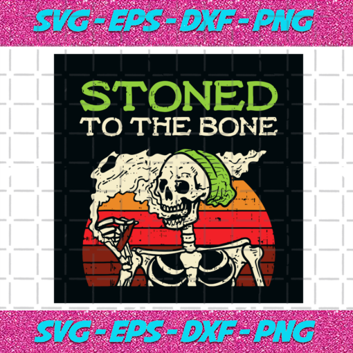 Stoned To The Bone Svg TD27012021