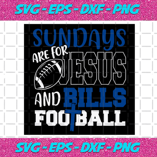 Sundays Are For Jesus And Bills Football Svg SP512021