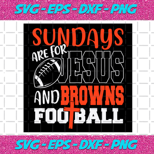 Sundays Are For Jesus And Browns Football Svg SP512021