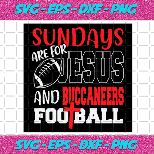 Sundays Are For Jesus And Buccaneers Football Svg SP512021