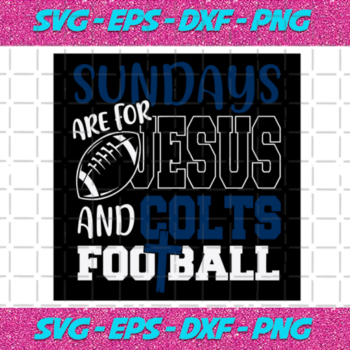 Sundays Are For Jesus And Colts Football Svg SP512021