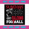 Sundays Are For Jesus And Falcons Football Svg SP512021
